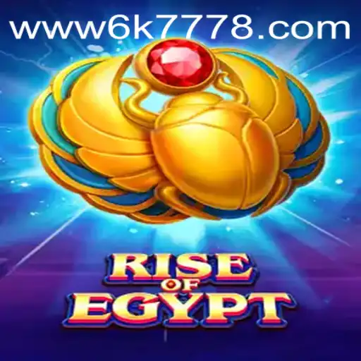 RiseOfEgypt: A New Adventure Awaits with the Mysterious 6K777