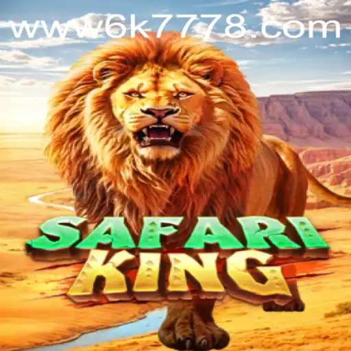 Embark on a Thrilling Adventure with SafariKing: Conquer the Wilderness with 6K777