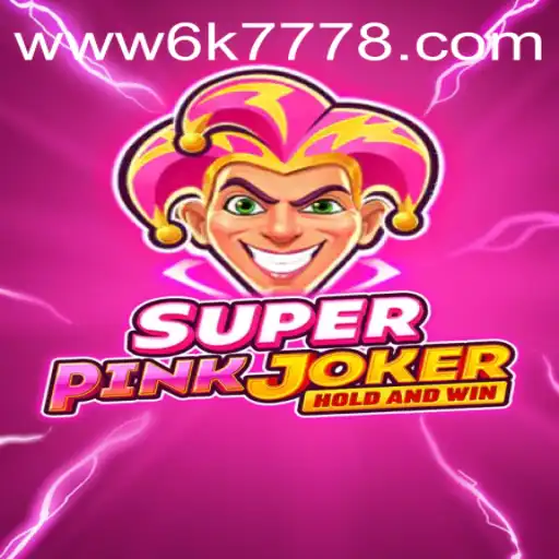 SuperPinkJoker: The Thrilling World of SuperPinkJoker and the Enigmatic 6K777